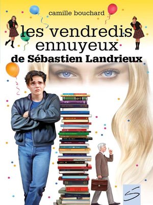 cover image of Les vendredis ennuyeux de Sébastien Landrieux